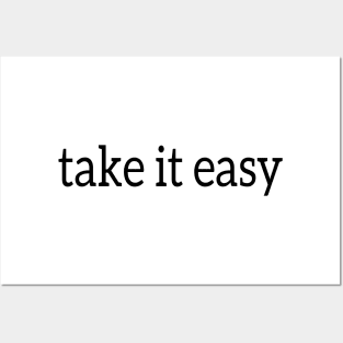 Take it easy Posters and Art